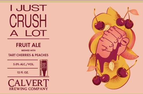 Calvert Brewing I Just Crush a Lot Fruit Ale Beer 12-Oz Can 6-Pack